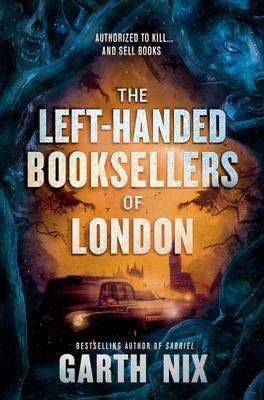 The Left Handed Booksellers of London - Garth Nix