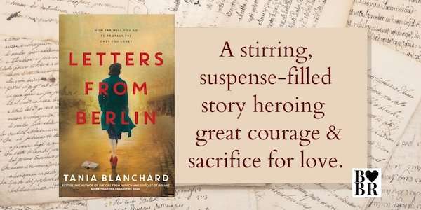 Letters from Berlin - Tania Blanchard - Historical Fiction Review