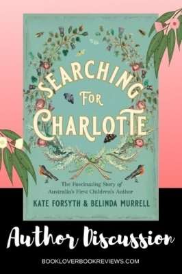 Belinda Murrell on Searching for Charlotte with sister Kate Forsyth