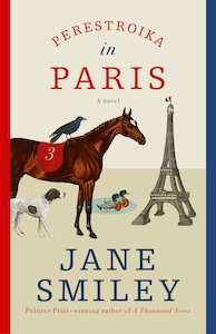 Perestroika in Paris - Jane Smiley - December 2020 Fiction Releases