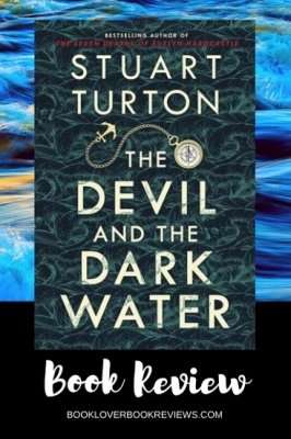 The Devil and the Dark Water by Stuart Turton, Review: Must read