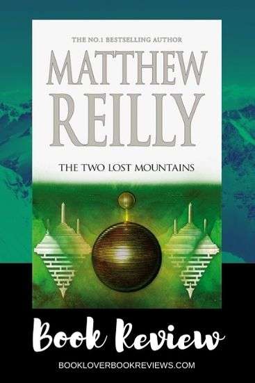 The Two Lost Mountains - Matthew Reilly - Book Review Banner