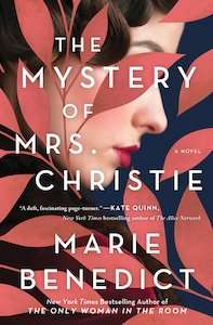 The Mystery of Mrs Christie by Marie Benedict - Historical mysteries December 2020