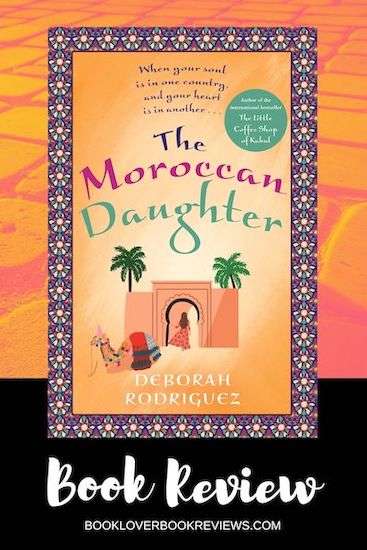 The Moroccan Daughter Review -  Deborah Rodriguez