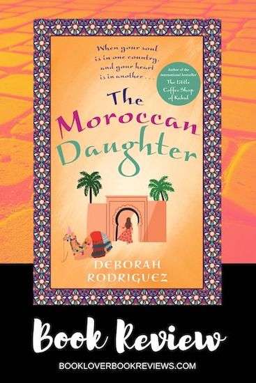 The Moroccan Daughter Review - Deborah Rodriguez