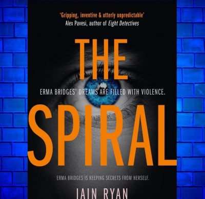 THE SPIRAL by Iain Ryan, Book Review: Brutal truths