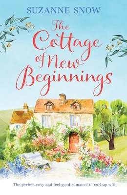 The Cottage of New Beginnings - Suzanne Snow