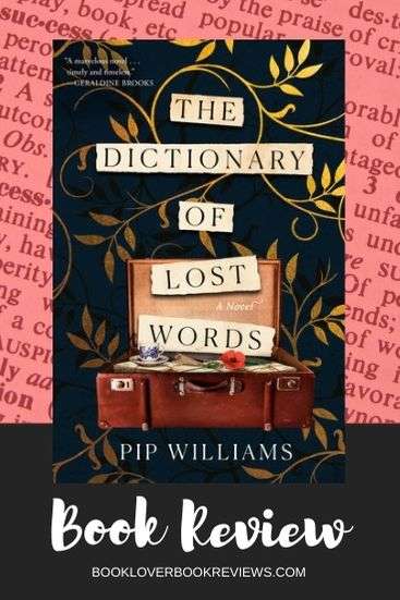 The Dictionary of Lost Words, Review - Pip Williams