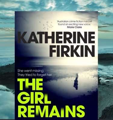 The Girl Remains by Katherine Firkin, Review: Authentic crime