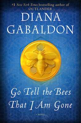 Go Tell The Bees That I Am Gone Diana Gabaldon