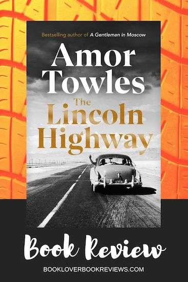 The Lincoln Highway By Amor Towles Book Review