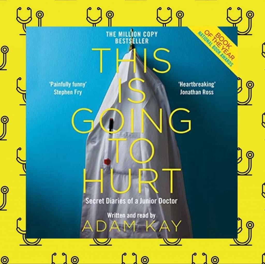 This is Going to Hurt by Adam Kay Book Review