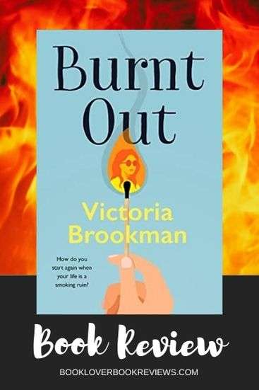 Burnt Out Review - Victoria Brookman