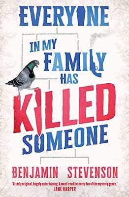 Everyone in My Family Has Killed Someone - Benjamin Stevenson - New Books Releases 2022