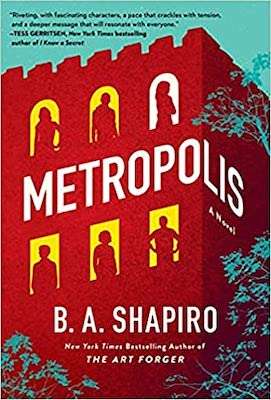 New releases in books - Metropolis by B A Shapiro