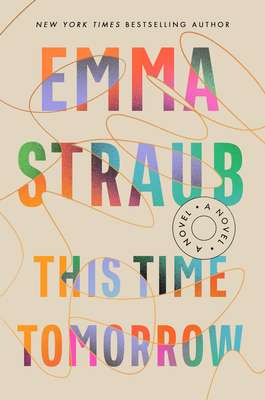 New book releases - This Time Tomorrow by Emma Straub
