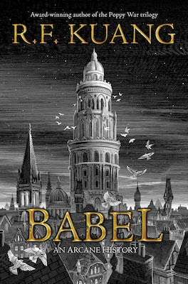 Fiction New Releases - Babel by R F Kuang