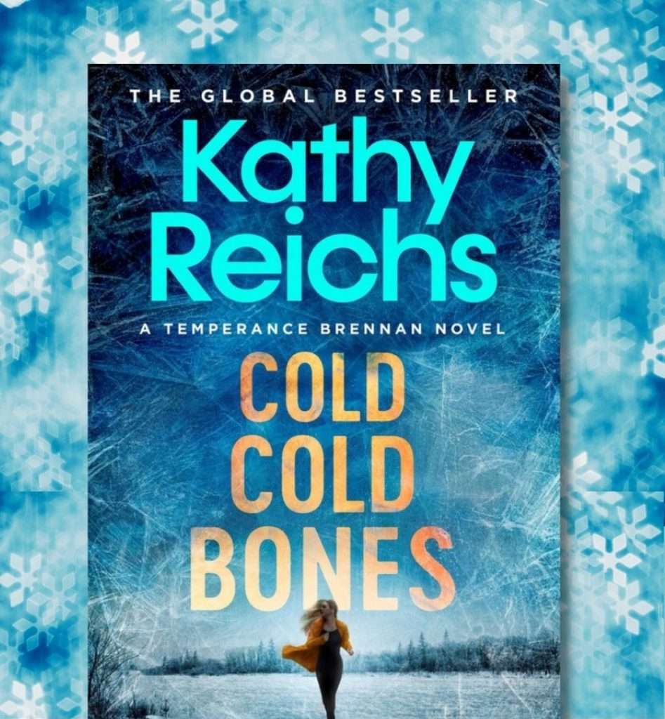 Cold Cold Bones Review - Kathy Reichs Temperance Brennan 21