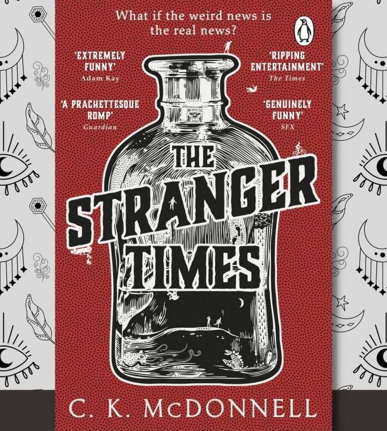 The Stranger Times by C K McDonnell, Review: Gutsy fun read