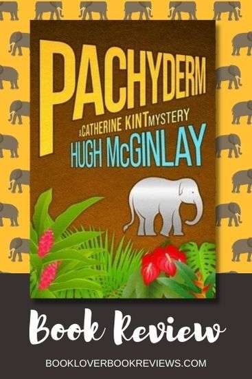 Pachyderm by Hugh McGinlay - Catherine Kint Mystery #2 Review