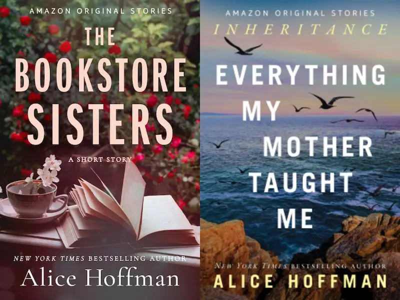 Alice Hoffman's The Bookstore Sisters and Everything My Mother Taught Me, Review