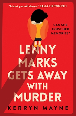New novels - Lenny Marks Gets Away with Murder by Kerryn Mayne