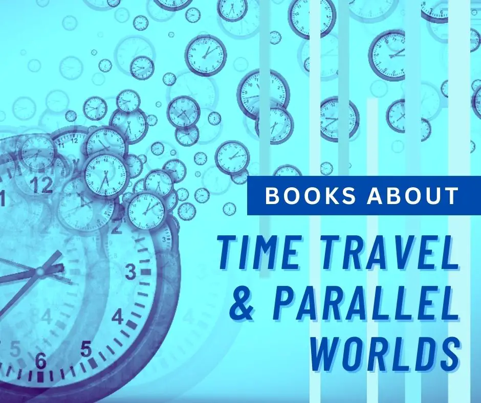 Books About Time Travel, Parallel Worlds & Alternate Universes
