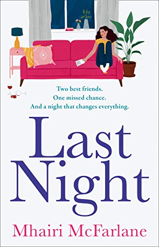 Last Night by Mhairi McFarlane, Book Review