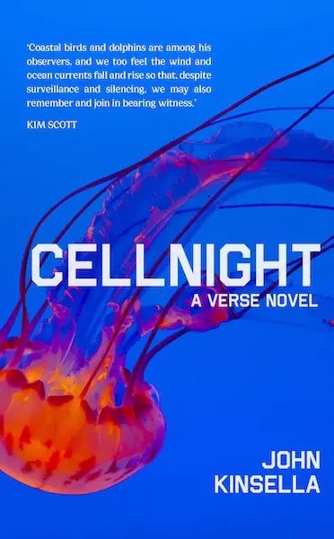Cellnight, a verse novel by John Kinsella