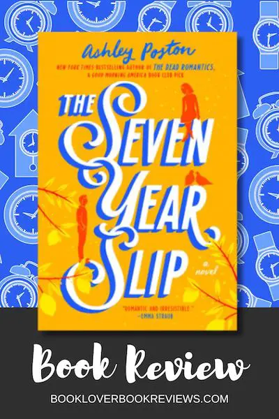 The Seven Year Slip Review  - Ashley Poston Romance