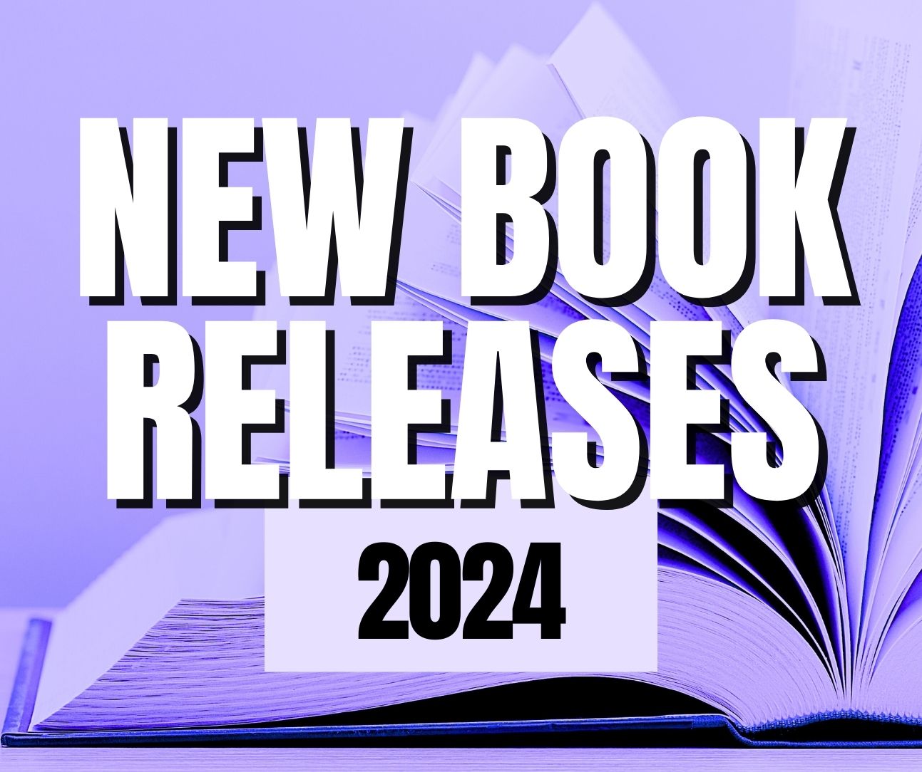 New Book Releases 2024 Our top fiction picks by month
