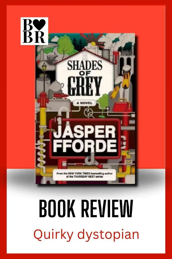 Jasper Fforde's Shades of Grey book cover with shadow against red background with text below that reads Book Review, Quirky dystopian