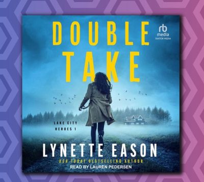 Double Take by Lynette Eason: Romantic suspense thriller