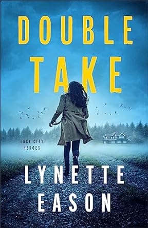 Double Take - Lynette Eason - Lack City Heroes Book 1