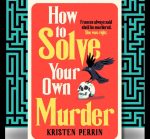 How To Solve Your Own Murder Book Review