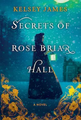 Secrets of Rose Briar Hall - New fiction, historical mystery