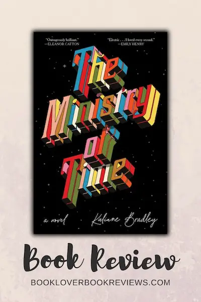The Ministry of Time Review - Kaliane Bradley