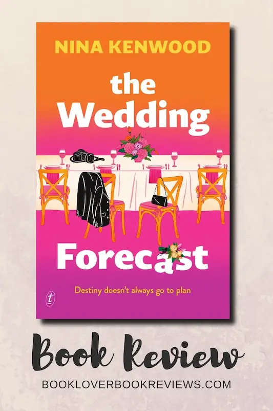 The Wedding Forecast by Nina Kenwood, Book Review