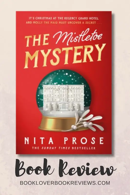 The Mistletoe Mystery by Nita Prose, Molly the Maid 2.5, Book Review