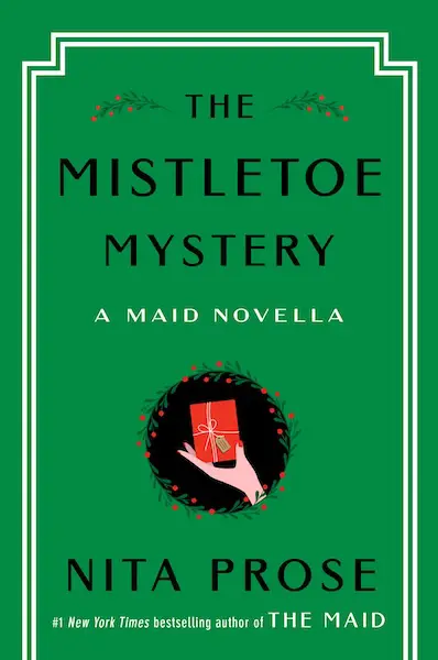 The Mistletoe Mystery (Motlly the Miad 2.5) by Nita Prose