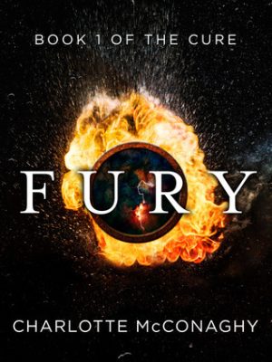 Fury, The Cure Book 1 by Charlotte McConaghy