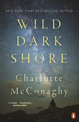 March book release The Wild Dark Shore by Charlotte McConaghy