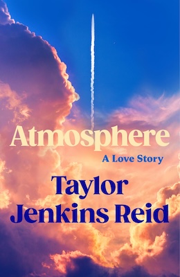 New Historical Fiction June 2025 - Atmosphere by Taylor Jenkins Reid 