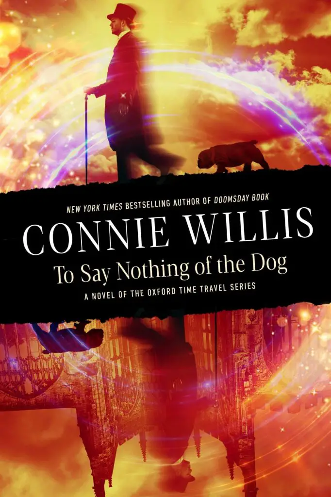 To Say Nothing of the Dog Connie Willis