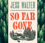 Jess Walter's So Far Gone, Review