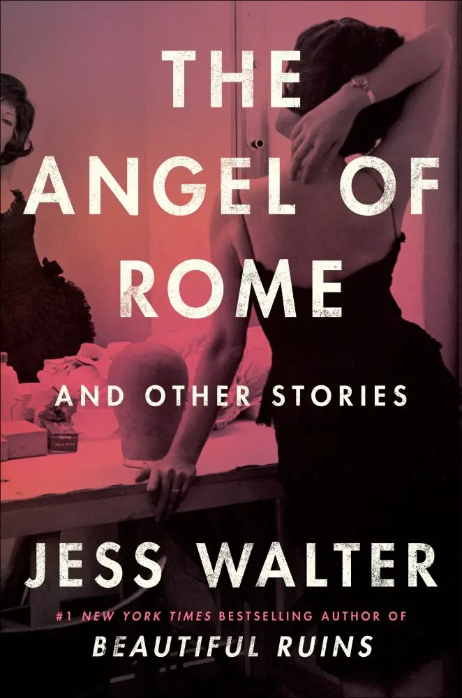 The Angel of Rome and other stories - Jess Walter