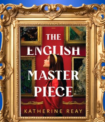 The English Masterpiece by Katherine Reay Book Review