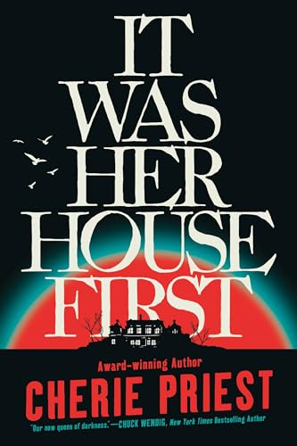 It Was Her House First - Cherie Priest