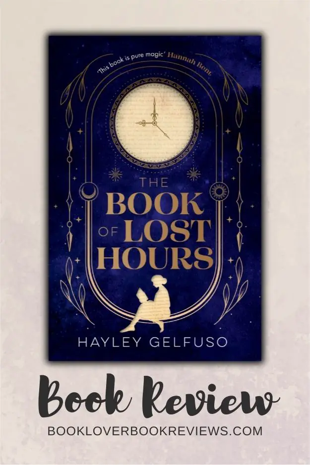 The Book of Lost Hours by Hayley Gelfuso Book Review Gelfuso's The Book of Lost Hours: Impactful time travel drama