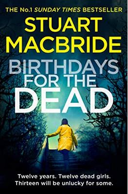 Birthdays for the Dead - Stuart MacBride